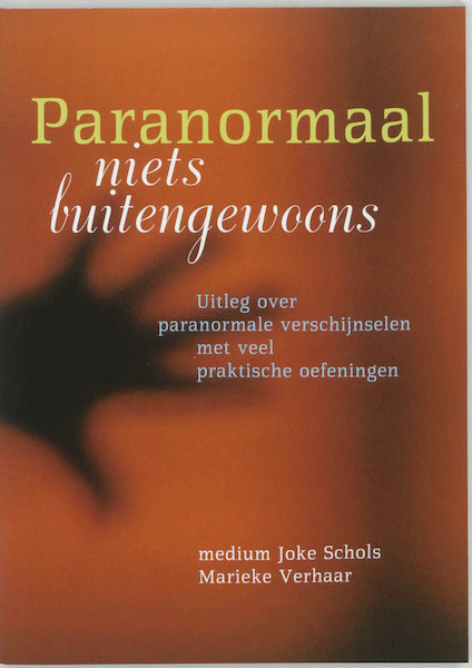 Paranormaal niets buitengewoons - J. Schols, M. Verhaar (ISBN 9789073798731)