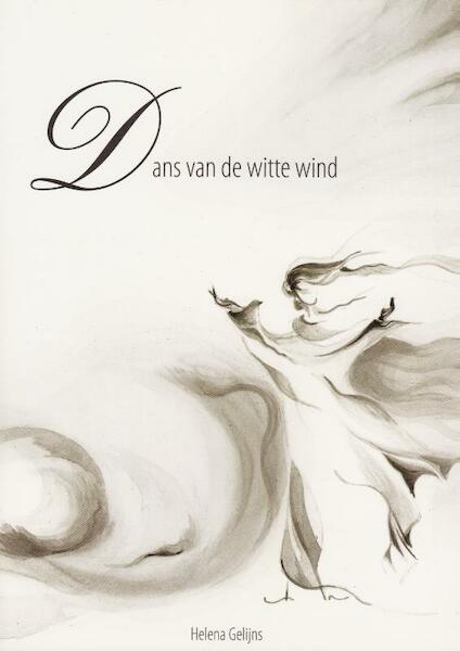 Dans van de Witte Wind - H. Gelijns (ISBN 9789087430016)