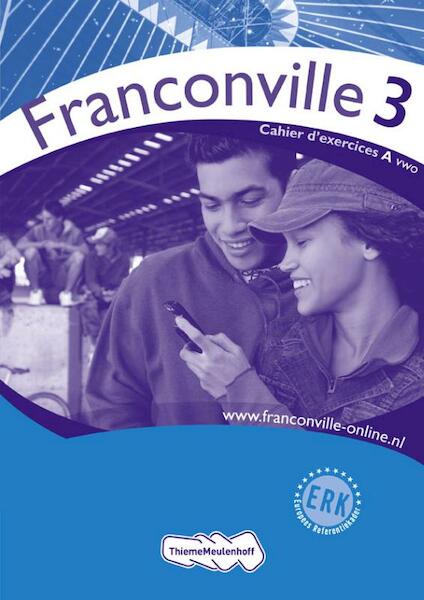 Franconville 3 A + B VWO Cahier dexercices - Bert Nap, Wilma Bakker-van de Panne, Nathalie Klaassen, Toos van der Voort (ISBN 9789006182101)