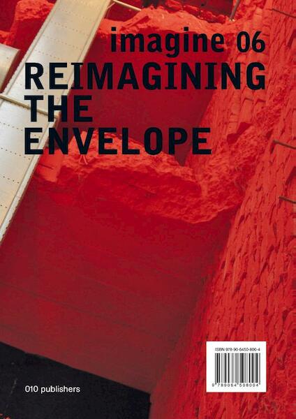 Reimagining the envelope - Ulrich Knaack, Thaleia Konstantinou, Marcel Bilow, Bert Lieverse (ISBN 9789064508004)