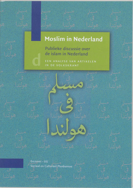 Moslim in Nederland Publieke discussie over de islam in Nederland - J. ter Wal (ISBN 9789037701753)