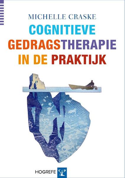 Cognitieve gedragstherapie in de praktijk - Michelle Craske (ISBN 9789079729586)