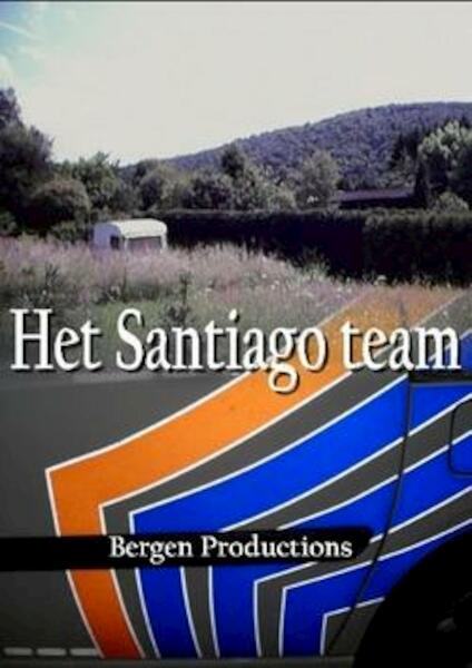 Het Santiago team - G. Bergen (ISBN 9789081173902)