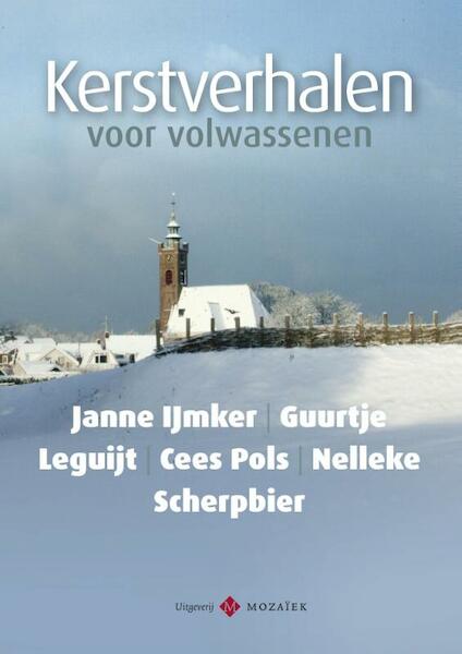 Kerstverhalen voor volwassenen / 1 - Janne IJmker, Guurtje Leguijt, Nelleke Scherpbier, Cees Pols (ISBN 9789023930587)