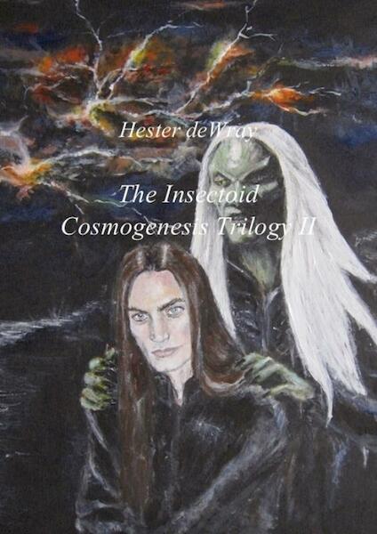 The insectoid cosmogenesis trilogy II Cah rah - Hester de Wray (ISBN 9789461936158)