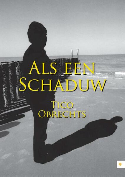 Als een schaduw - Tico Obrechts (ISBN 9789048428823)