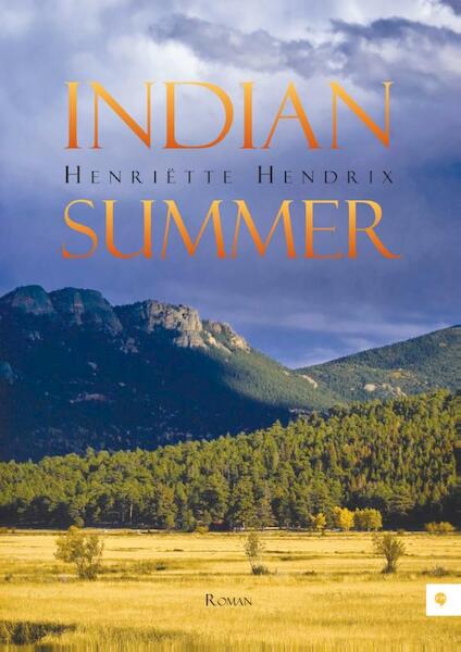 Indian Summer - Henriëtte Hendrix (ISBN 9789048429301)