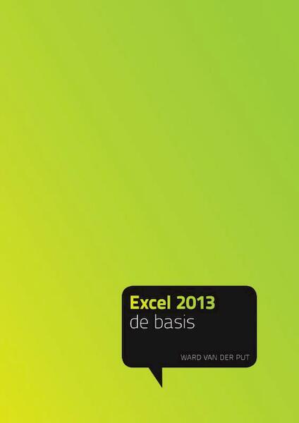 Excel 2013 de basis - Ward van der Put (ISBN 9789043028318)