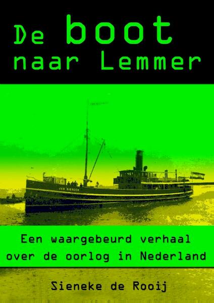 De boot naar Lemmer - Sieneke de Rooij (ISBN 9789491442360)