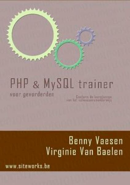 PHP & MySQL Trainer voor gevorderden - Benny & Virginie Vaesen & Van Baelen (ISBN 9781616270032)