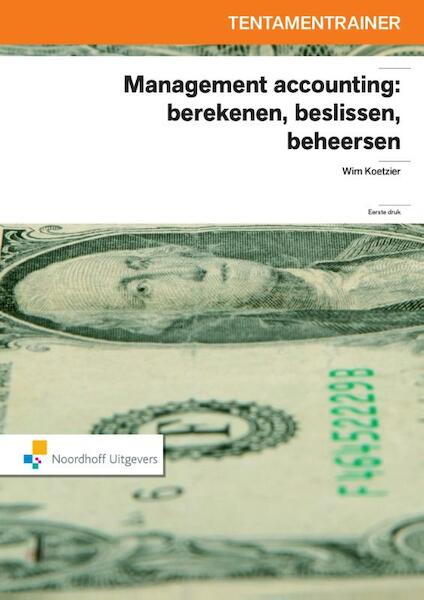 Tentamentrainer / Management accounting - Wim Koetzier (ISBN 9789001852108)