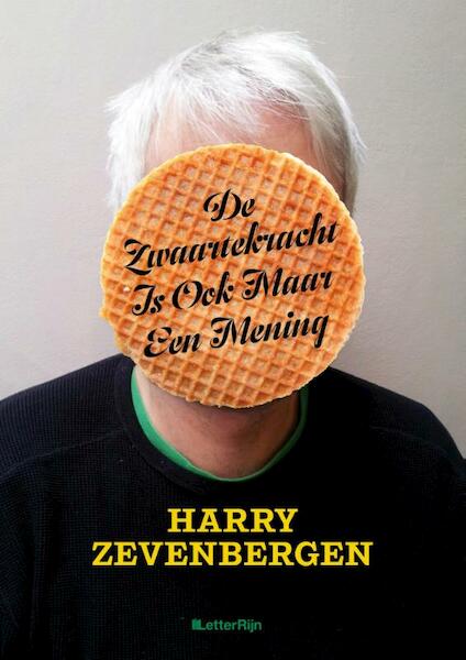 De zwaartekracht is ook maar een mening - Harry Zevenbergen, Adriaan Bontebal (ISBN 9789491875052)
