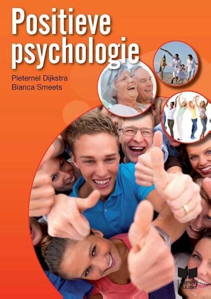 Positieve psychologie Theorieboek - Pieternel Dijkstra, Bianca Smeets (ISBN 9789041509765)