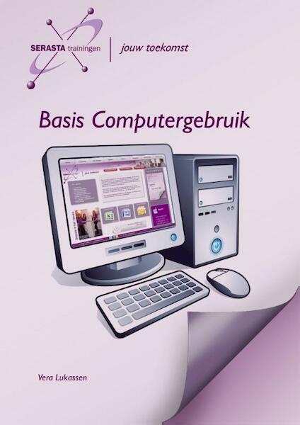Basis computergebruik - Vera Lukassen, Rene Valster (ISBN 9789491998034)