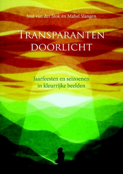 Transparanten doorlicht - Juul van der Stok, Mabel Slangen (ISBN 9789491748240)