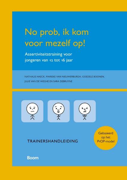 No prob, ik kom voor mezelf op! - Nathalie Haeck, Julie van de Weghe, Goedele Boonen, Marieke van Nieuwerburgh, Sara Debruyne (ISBN 9789089534194)
