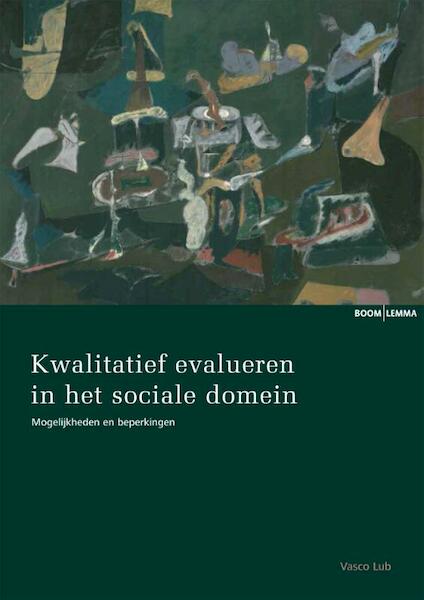 Kwalitatief evalueren in het sociale domein - Vasco Lub (ISBN 9789462365131)