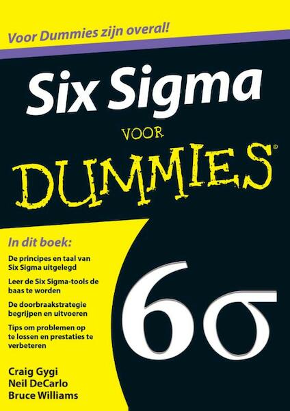 Six Sigma voor Dummies - Craig Gygi, Neil DeCarlo, Bruce Williams (ISBN 9789045350653)