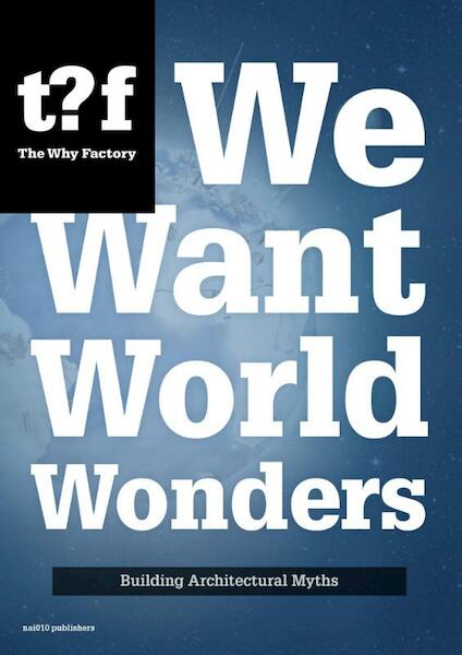 We want world wonders - Winy Maas, Tihamér Salij (ISBN 9789462082250)