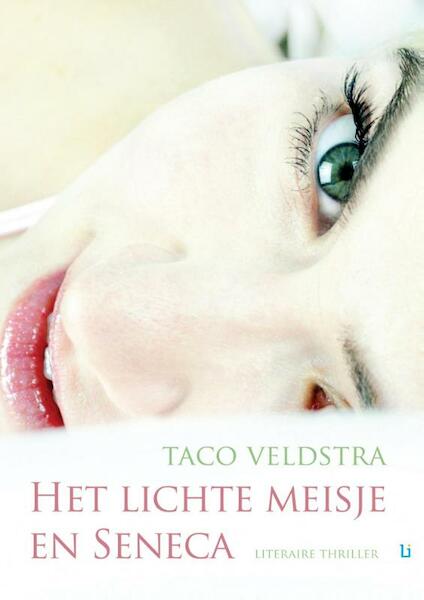 Het lichte meisje en Seneca | Metamorfose - Taco Veldstra (ISBN 9789048490585)