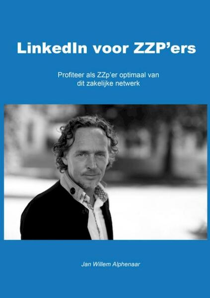 LinkedIn voor ZZP'ers - Jan Willem Alphenaar (ISBN 9789463189798)
