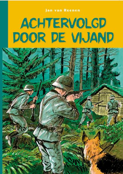 Achtervolgd door de vijand - Jan van Reenen (ISBN 9789462785175)