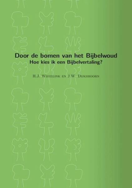 Door de bomen van het Bijbelwoud - Rik Wisselink, Jan-Willem Dijkshoorn (ISBN 9789402139457)