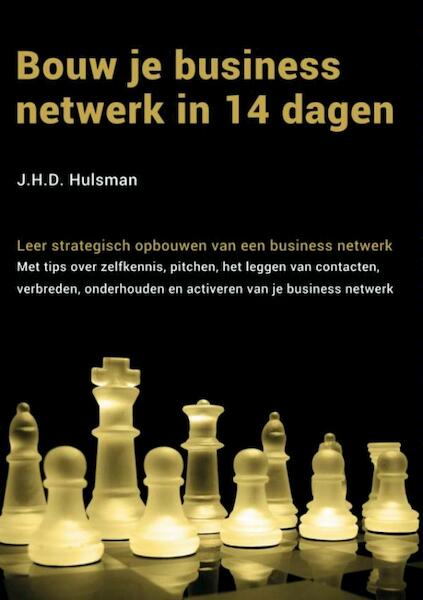 Bouw je business netwerk in 14 dagen - J.H.D. Hulsman (ISBN 9789402137866)
