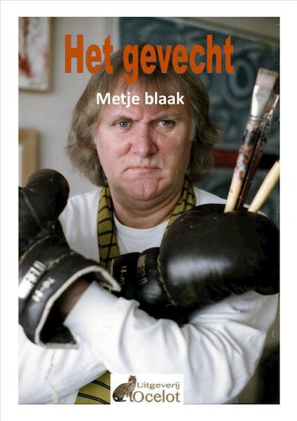 Het Gevecht - Metje Blaak (ISBN 9789082187434)