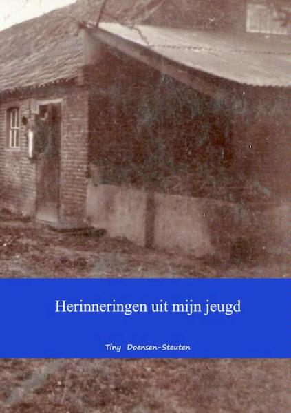 Herinneringen uit mijn jeugd - Tiny Doensen-Steuten (ISBN 9789402137231)
