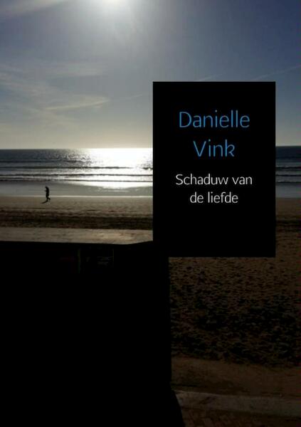 Schaduw van de liefde - Danielle Vink (ISBN 9789402147667)