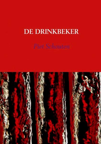 De drinkbeker - Piet Schouten (ISBN 9789402148145)
