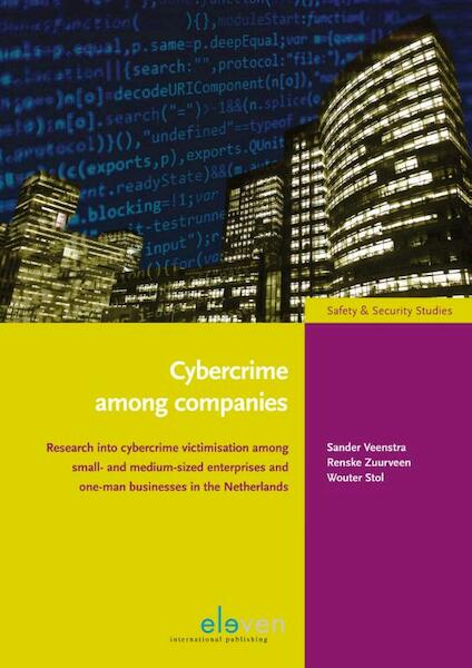Cybercrime among Companies - Sander Veenstra, Renske Zuurveen, Wouter Stol (ISBN 9789462366527)