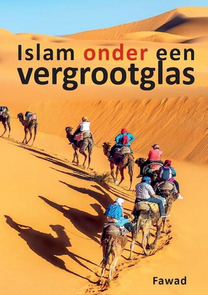 Islam onder vergrootglas - Fawad (ISBN 9789082551709)