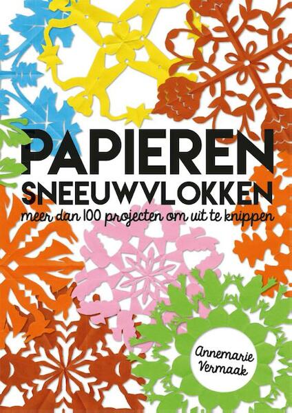 Papieren sneeuwvlokken - Annemarie Vermaak (ISBN 9789045320045)