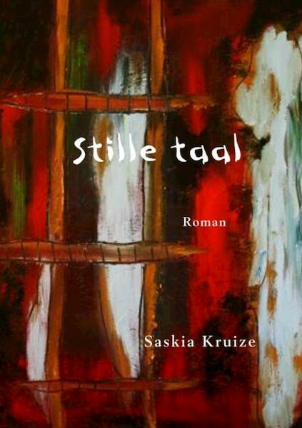 Stille taal - Saskia Kruize (ISBN 9789402150100)