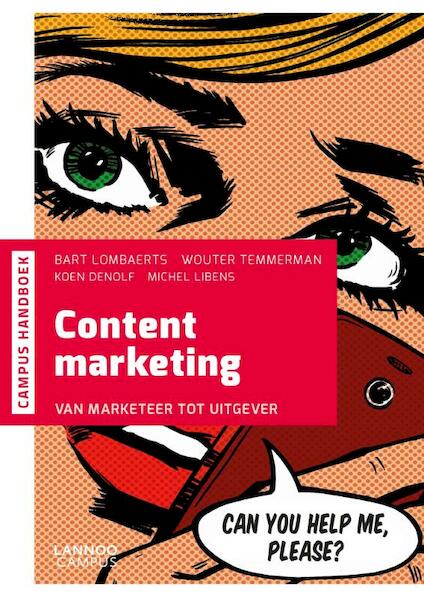Contentmarketing - Bart Lombaerts, Wouter Temmerman, Koen Denolf, Michel Libens (ISBN 9789401438186)