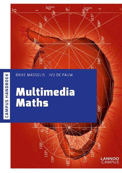 Multimedia Maths - Ivo De Pauw, Bieke Masselis (ISBN 9789401438216)