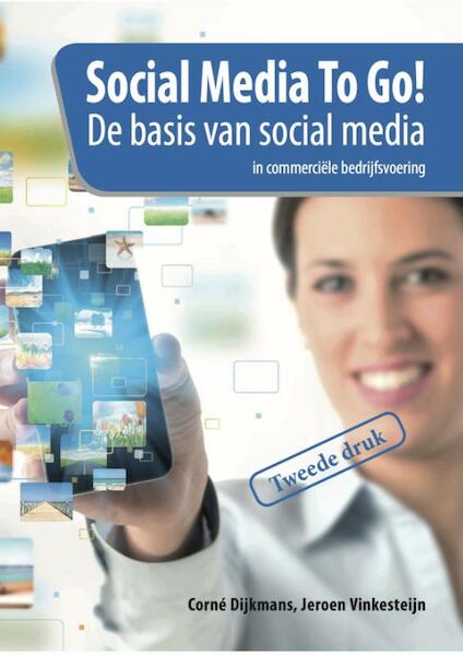 Social media to go! - Corné Dijkmans, Jeroen Vinkesteijn (ISBN 9789491838453)