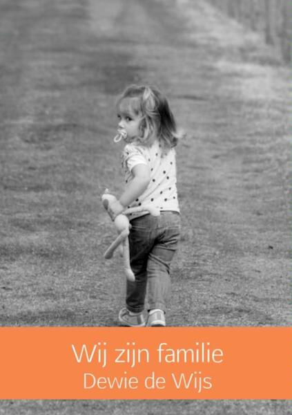Wij zijn familie - Dewie de Wijs (ISBN 9789463428729)