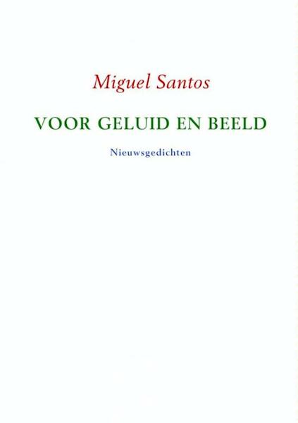 Voor geluid en beeld - Miguel Santos (ISBN 9789463428965)