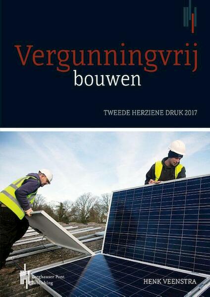 Vergunningvrij bouwen - Henk Veenstra (ISBN 9789491930751)