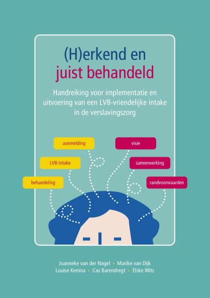 (H)erkend en juist behandeld - Joanneke van der Nagel, Marike Van Dijk, Louise Kemna, Cas Barendregt (ISBN 9789492121226)