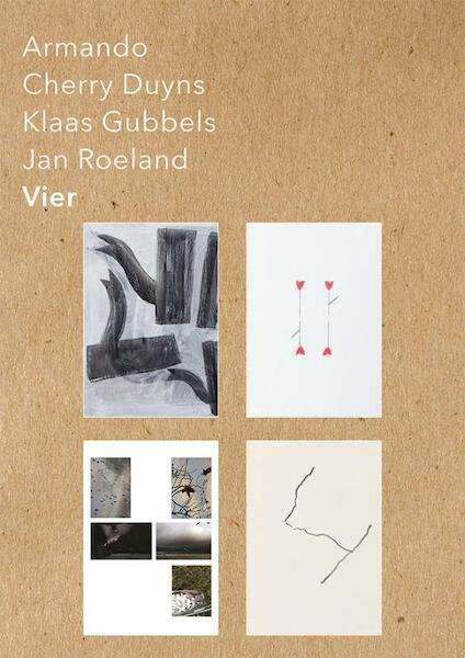 Armando, Cherry Duyns, Klaas Gubbels, Jan Roeland: Vier - J. Heymans (ISBN 9789490291044)