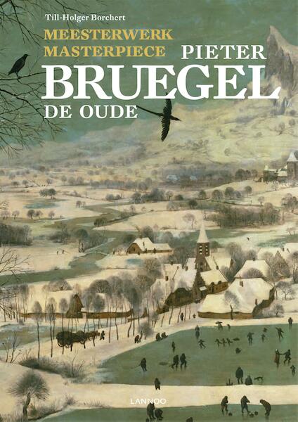 Meesterwerk/Masterpiece: Pieter Bruegel de Oude - Till-Holger Borchert (ISBN 9789401448000)
