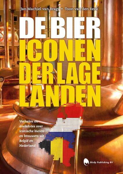 De Biericonen der Lage Landen - Jan Machiel Van Bragt (ISBN 9789491052040)