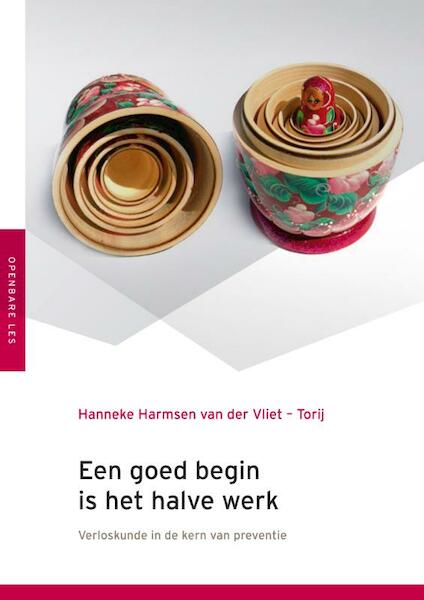 Een goed begin is het halve werk - Hanneke Harmsen van der Vliet – Torij (ISBN 9789051799521)