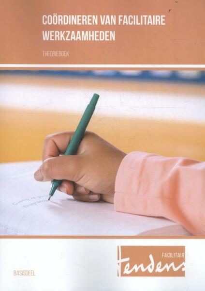 Bronnenboek Coordineren van facilitaire werkzaamheden - (ISBN 9789037228731)