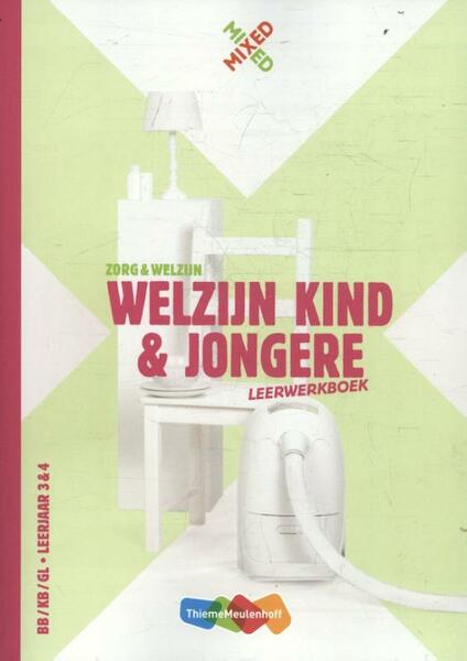 MIXED vmbo Welzijn kind en jongere - Lisette van Engelen, Lizet Penson, Chantal Visser, Karin Swinkels (ISBN 9789006699081)