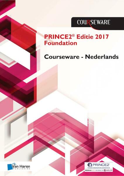 Prince2® editie 2017 Foundation Courseware - Nederlands - Douwe Brolsma, Mark Kouwenhoven (ISBN 9789401800495)